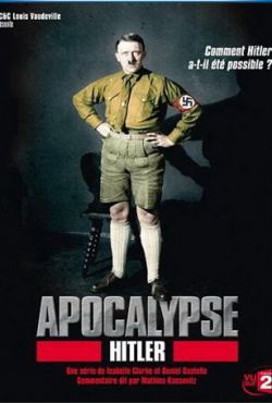 Апокалипсис: Восхождение Гитлера (2011)